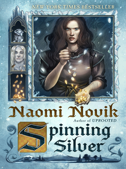 Title details for Spinning Silver by Naomi Novik - Wait list